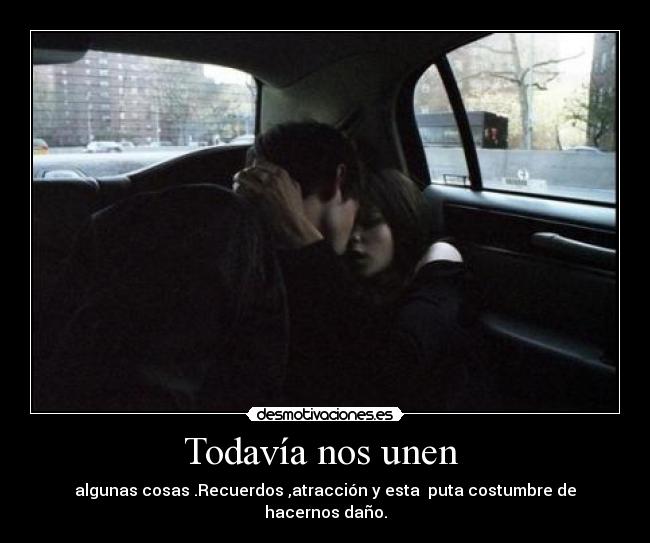 Todavía nos unen  - 