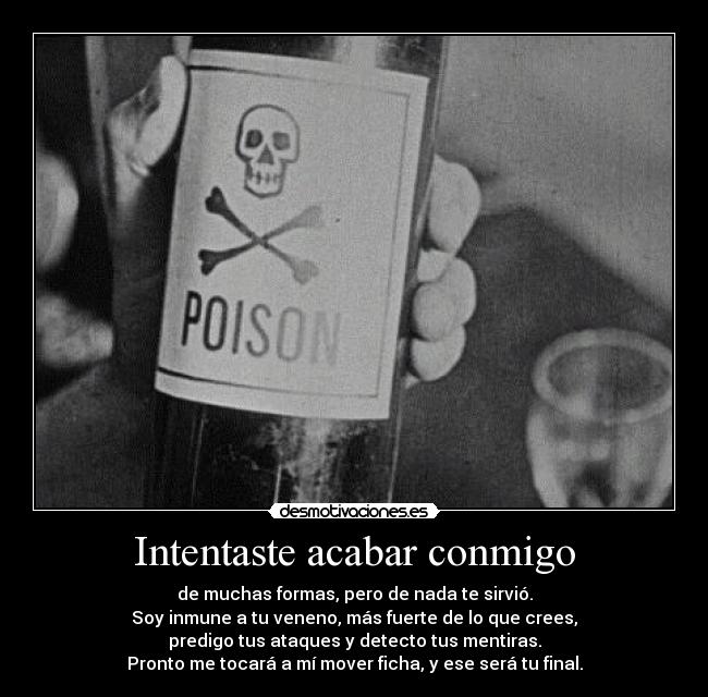 Intentaste acabar conmigo -