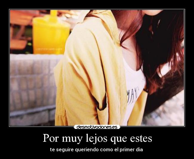 Por muy lejos que estes - 