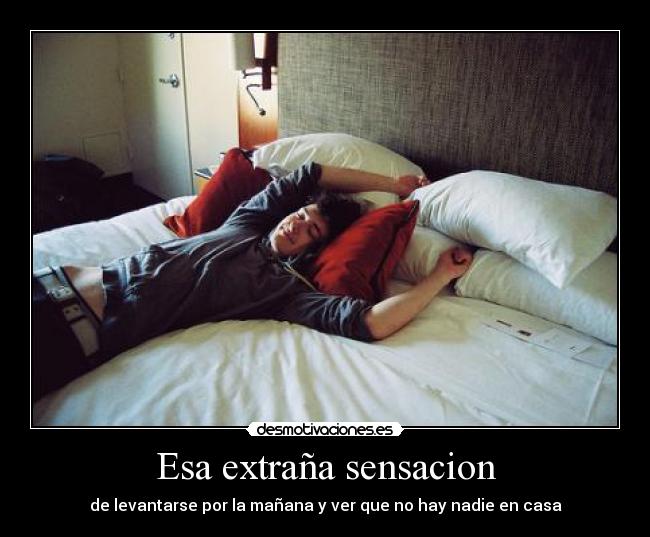 Esa extraña sensacion -