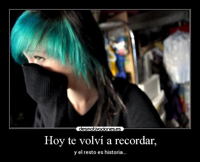 Hoy te volví a recordar, - 