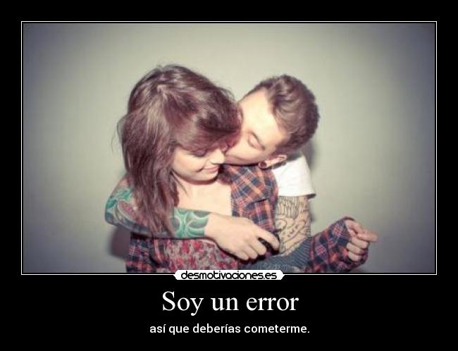 Soy un error - 