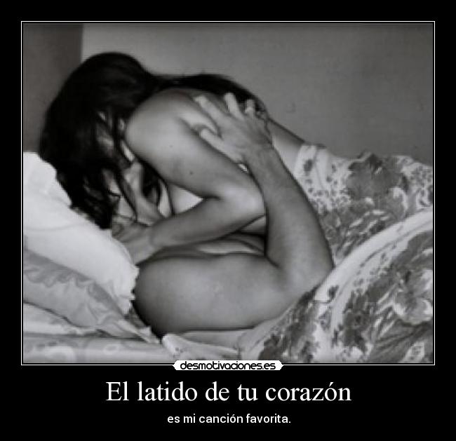 El latido de tu corazón - es mi canción favorita.