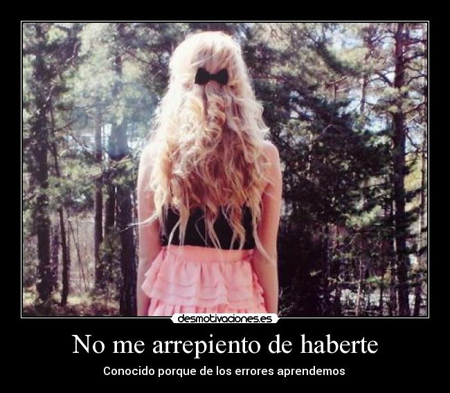 No me arrepiento de haberte - 