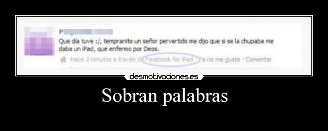 Sobran palabras -