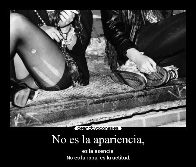 No es la apariencia, - 