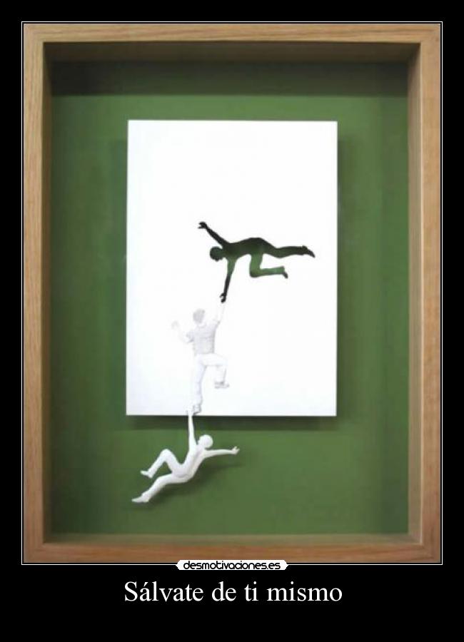 Sálvate de ti mismo -