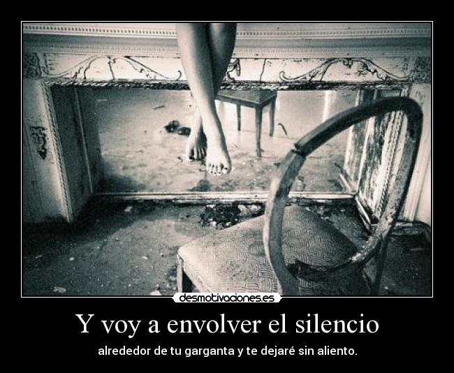 Y voy a envolver el silencio - 