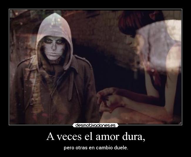 A veces el amor dura, - 