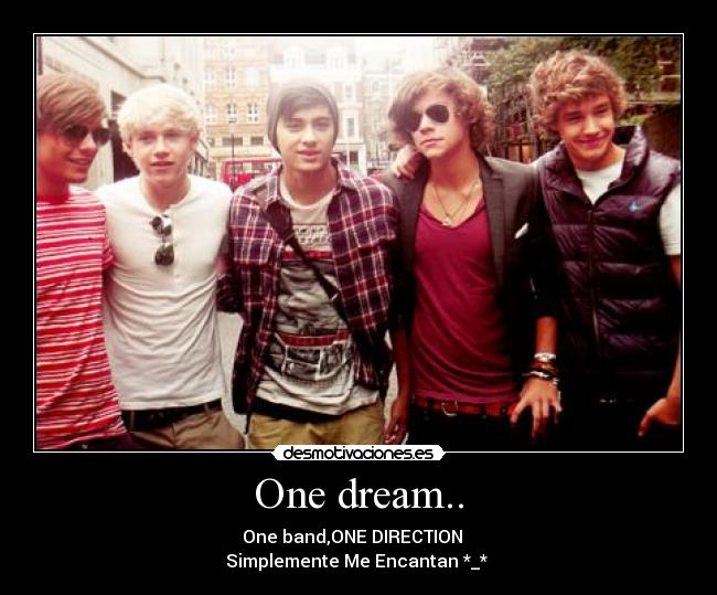 One dream.. -