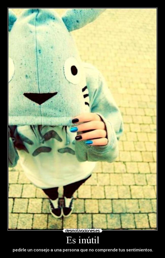 Es inútil - 