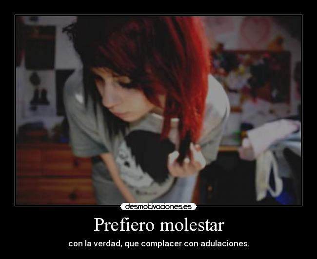 Prefiero molestar -