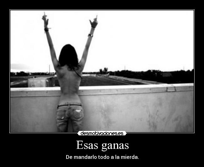 Esas ganas - 