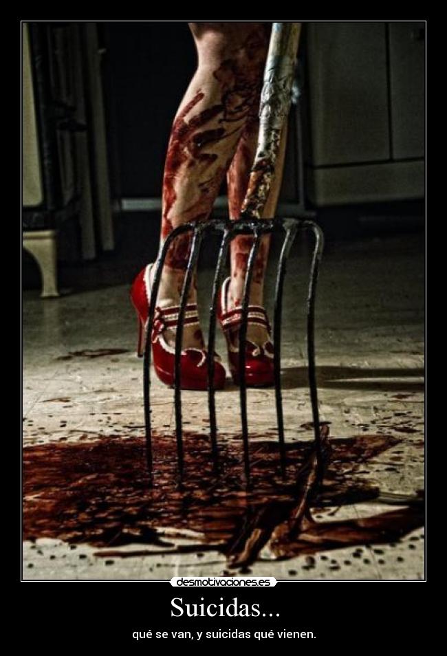 Suicidas... -