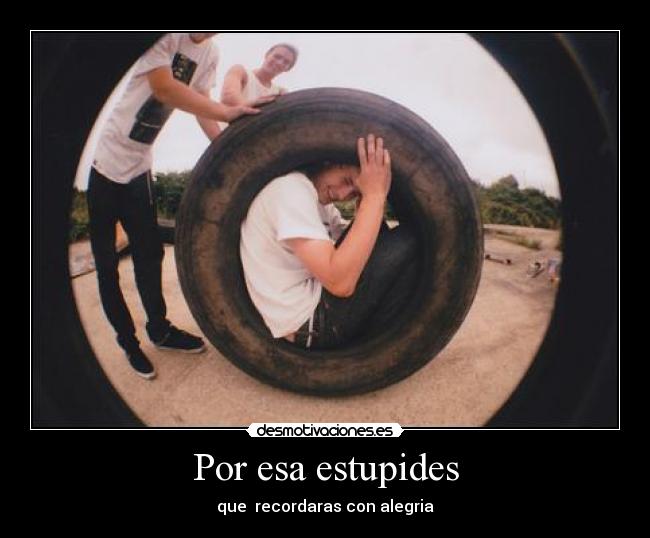Por esa estupides - 