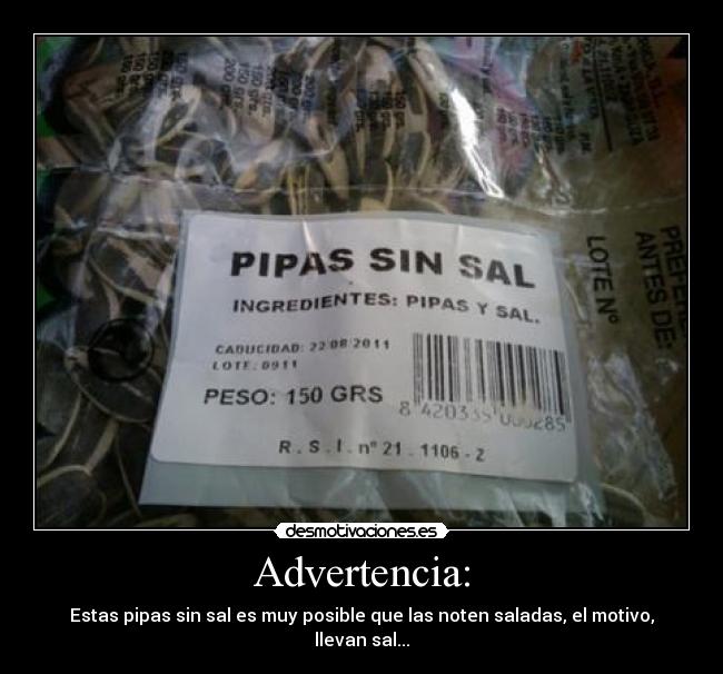 carteles pipas saladas pero sin sal ojo dato desmotivaciones