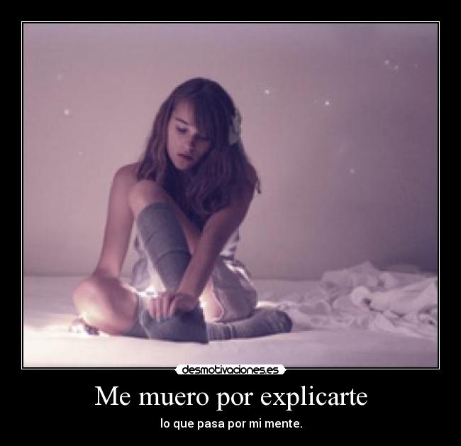 Me muero por explicarte - 
