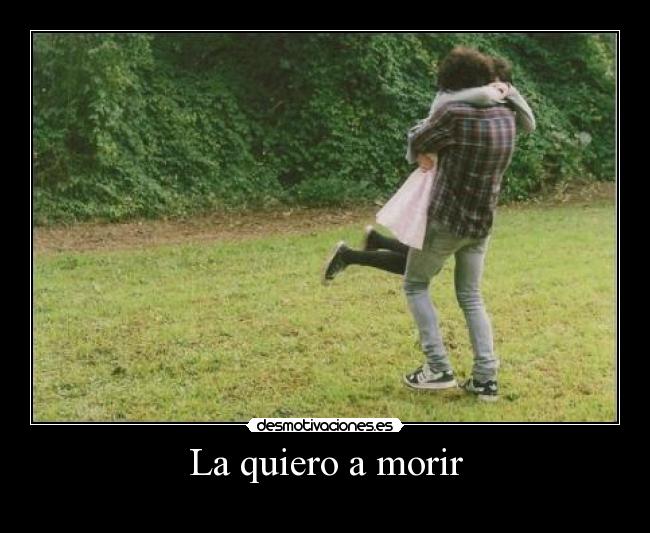 La quiero a morir -