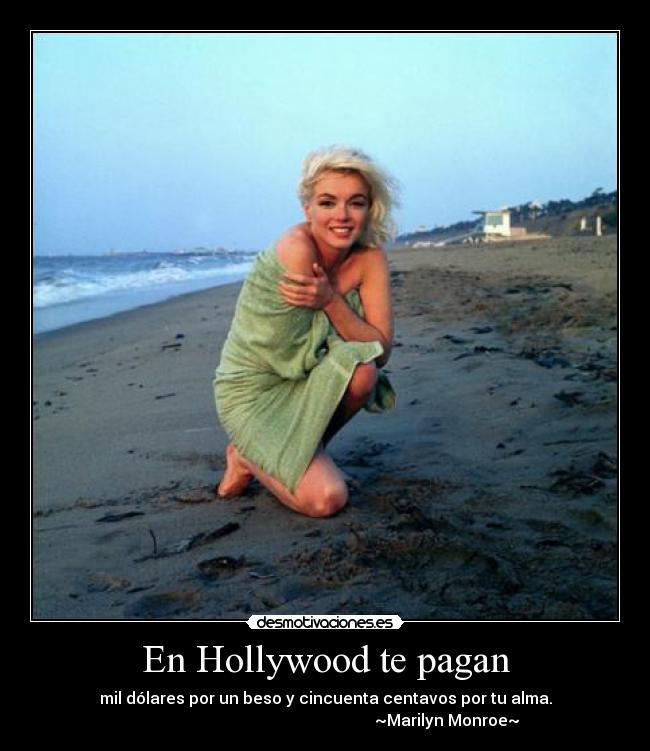 En Hollywood te pagan -