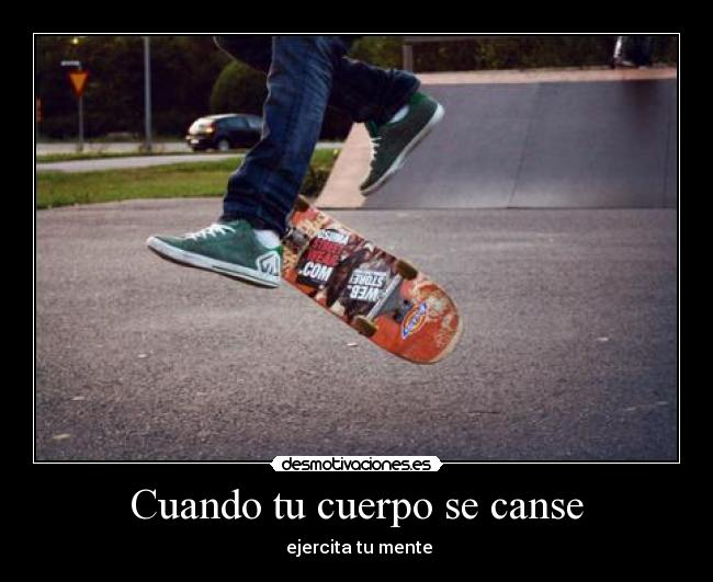 Cuando tu cuerpo se canse -