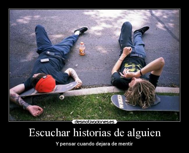 Escuchar historias de alguien - 