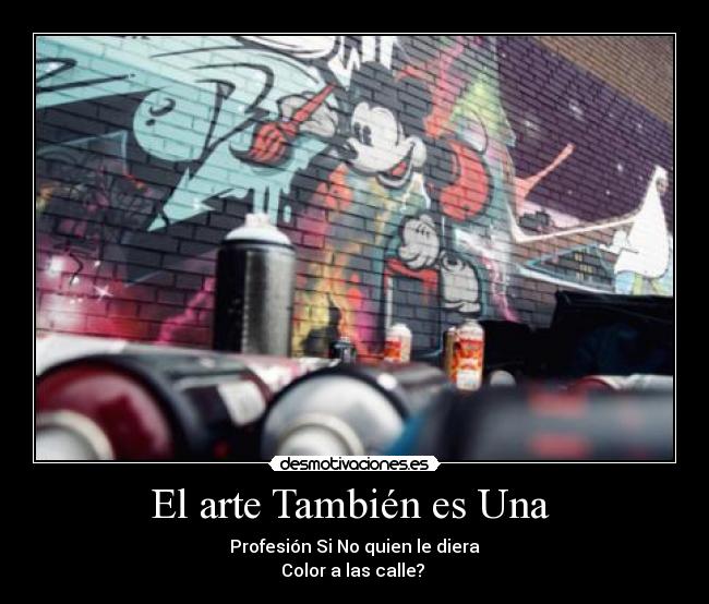 El arte También es Una  - 