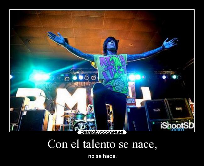 Con el talento se nace, -
