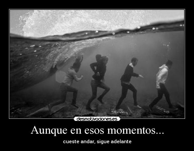 Aunque en esos momentos... - 