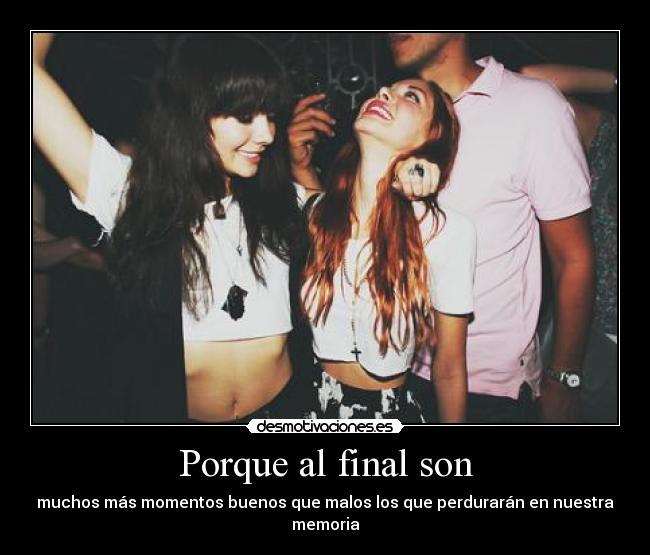 Porque al final son - 