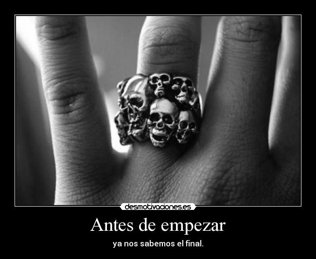 Antes de empezar - ya nos sabemos el final.