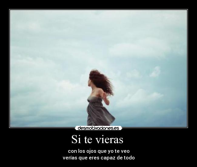 Si te vieras -