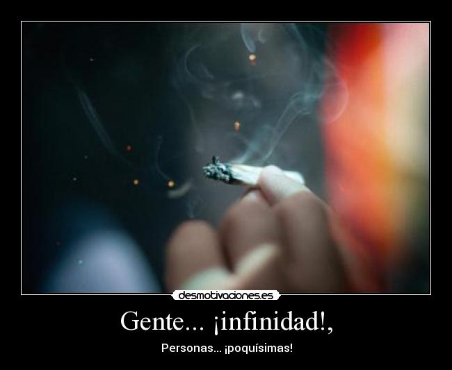 Gente... ¡infinidad!, - Personas... ¡poquísimas!