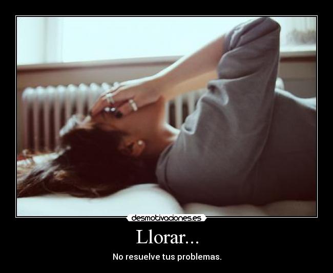 carteles llorar menos llorar mas follar xddddddddd desmotivaciones