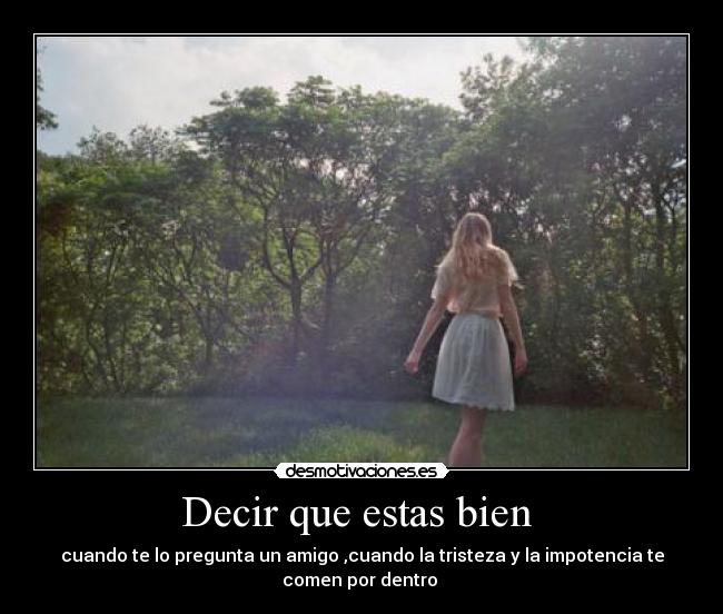 Decir que estas bien -