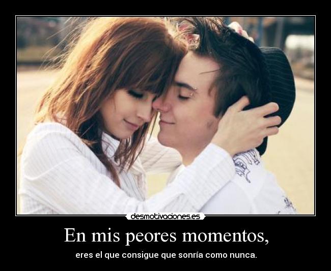 En mis peores momentos, - 