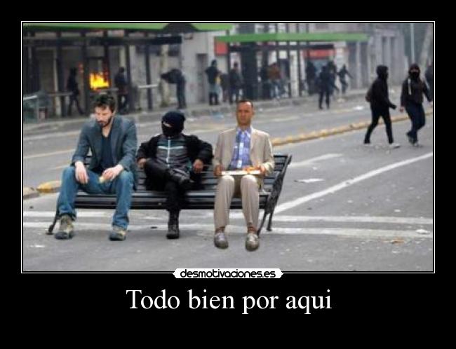 Todo bien por aqui -