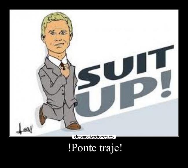 !Ponte traje! -