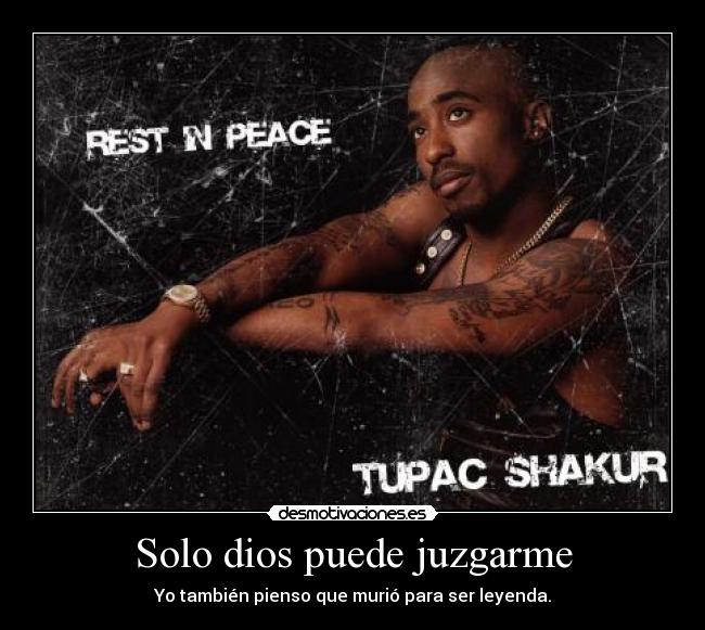 Solo dios puede juzgarme -