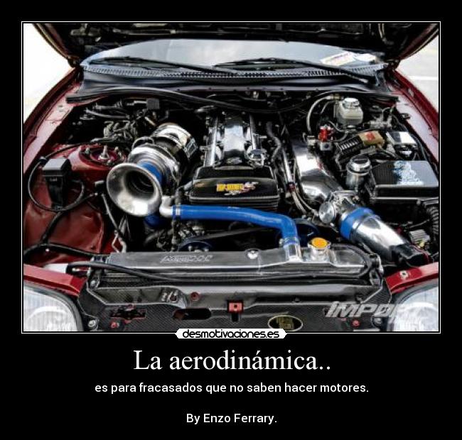 La aerodinámica.. -