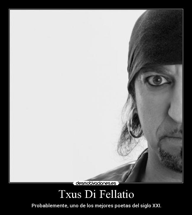 Txus Di Fellatio -