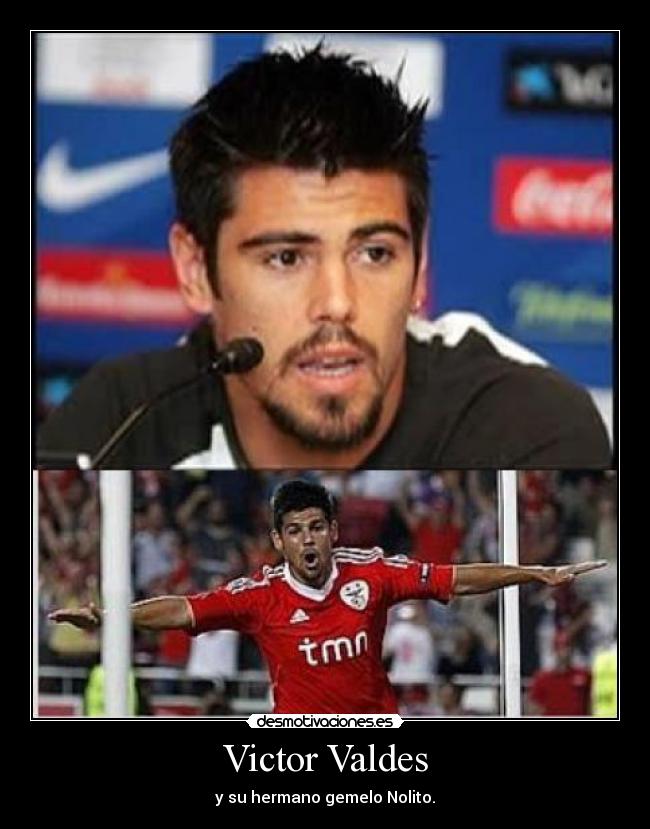 Victor Valdes - y su hermano gemelo Nolito.