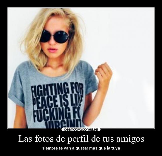 Las fotos de perfil de tus amigos - 