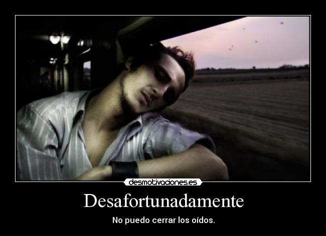 Desafortunadamente -