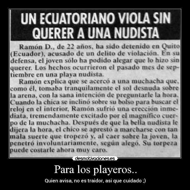 Para los playeros.. - Quien avisa, no es traidor, asi que cuidado ;)