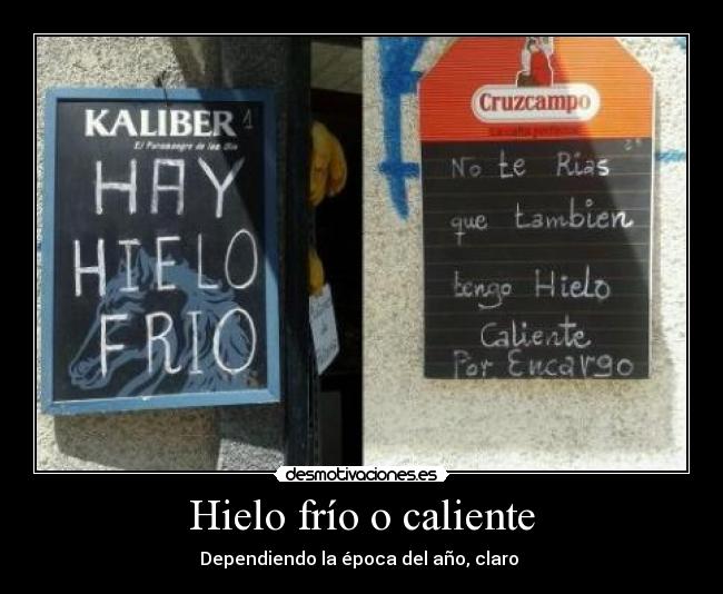 Hielo frío o caliente -