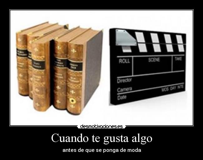 Cuando te gusta algo - 