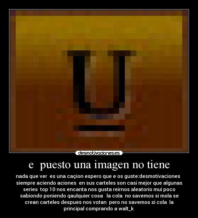 e puesto una imagen no tiene -