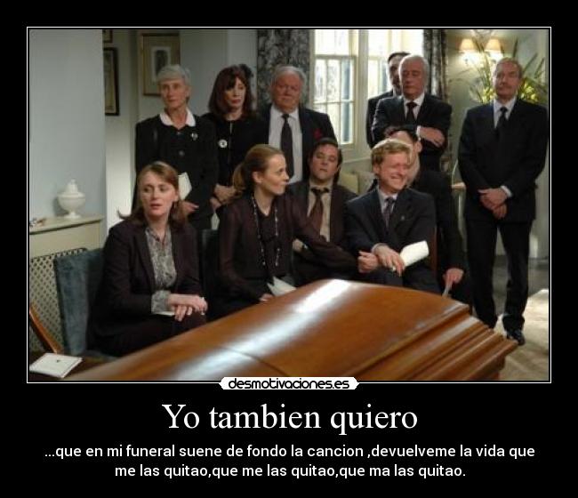 Yo tambien quiero -