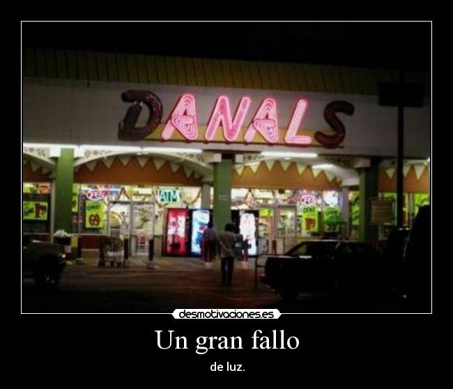 Un gran fallo - de luz.