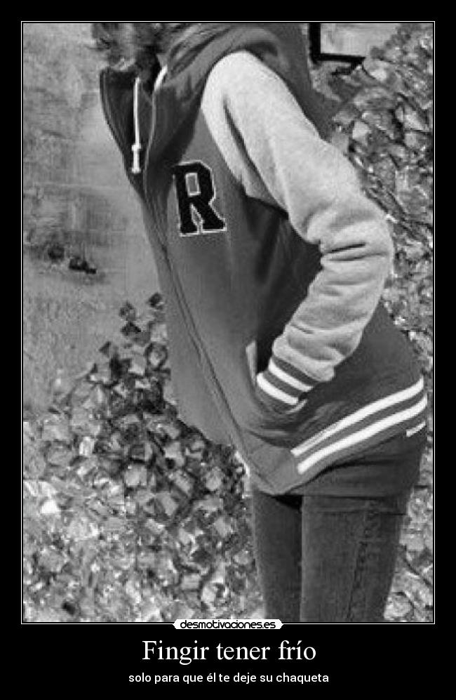 Fingir tener frío -
